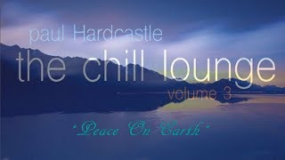 Paul Hardcastle - Peace on Earth [Chill Lounge Vol 3]