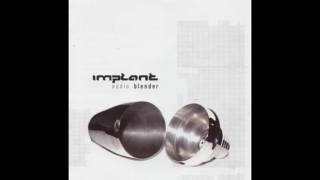 Implant ft. Anne Clark - Was It Always This Way