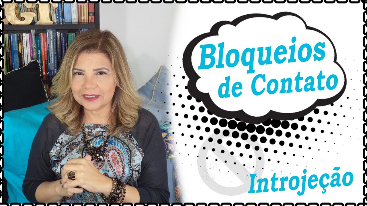 Falando sobre Gestalt-Terapia - Bloqueios de Contato - Introjeção - Episódio 1