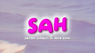 Download lagu Sarah Suhairi & Alfie Zumi - SAH (Video Lirik) mp3