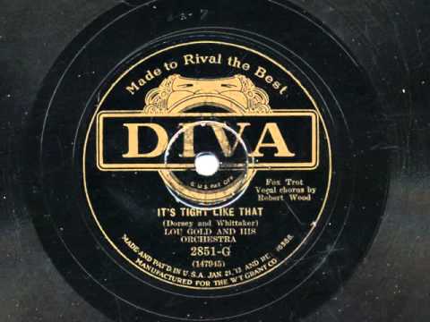 It's Tight Like That by Lou Gold and his Orchestra, 1929