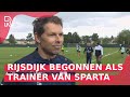 RIJSDIJK begonnen als trainer van SPARTA: 'Ik ga op MIJN MANIER het maximale uit de groep halen'