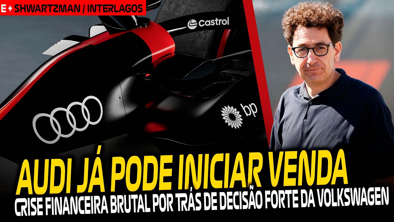 OUTRA B0MBA NA F1: AUDI EM CRISE GRAVE PODE INICIAR VENDA PARA FUNDO / SHWARTZMAN / INTERLAGOS