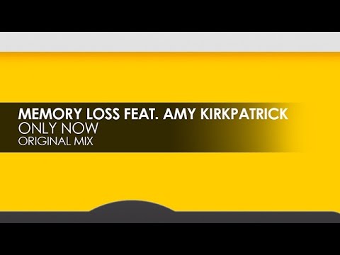 Memory Loss featuring Amy Kirkpatrick - Only Now