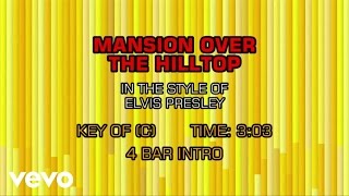 Elvis Presley - Mansion Over The Hilltop (Karaoke)