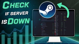 Is Steam Down How to Check Steam Server Status