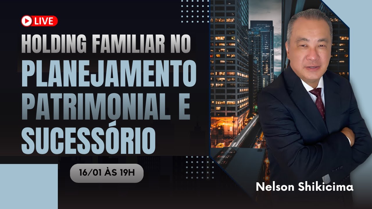 Holding Familiar no Planejamento Patrimonial e Sucessório