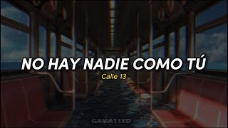 No hay nadie como tú - Calle 13 || Lyrics Español