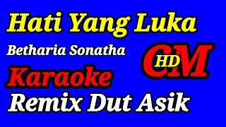Download lagu HATI YANG LUKA, BETHARIA SONATHA,KARAOKE REMIX DUT ASYIK mp3 Download lagu HATI YANG LUKA, BETHARIA SONATHA,KARAOKE REMIX DUT ASYIK mp3