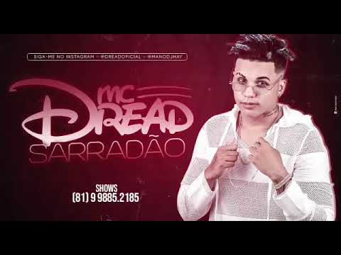 MC DREAD - SARRADAO - MÚSICA NOVA/SEM VINHETA