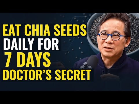 Eat Chia Seeds Daily for 7 Days & This Happens (not what you think) | Dr. William Li