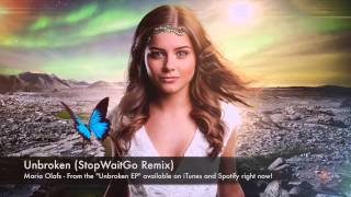 Maria Olafs - Unbroken (StopWaitGo Remix)