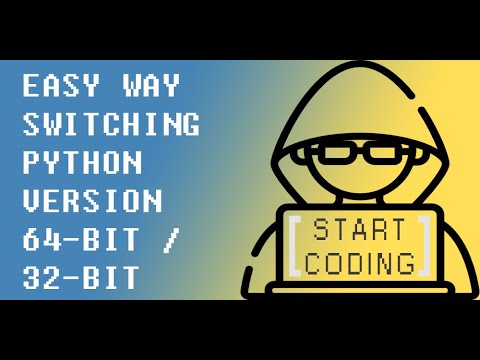 Easy Way Switching Python Version 64 Bit 32 Bit Python