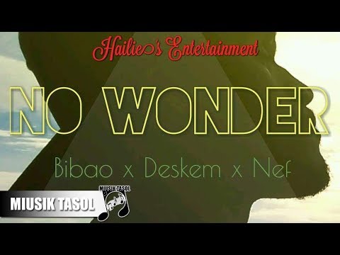 Bibao X Deskem X Nef - No Wonder