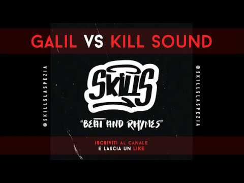SKILLS Beat and Rhymes - Freestyle Battle 2018 || Galil VS Kill Sound || (Quarti di finale)