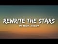 Zac Efron, Zendaya - Rewrite The Stars (Lyrics / Lyrics Video)