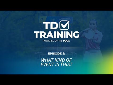 PDGA TD School | Episode 2 | What Kind of Event is This?