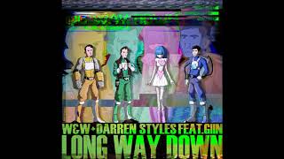 W&W + Darren Styles feat. Giin – Long Way Down (Extended Mix)