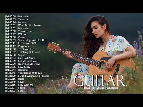Guitar Acoustic Songs 2022 - Best Acoustic Cover Of Popular Love Songs Of All Time