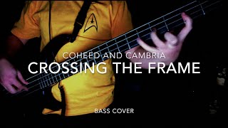 Coheed and Cambria - Crossing The Frame - Bass Cover