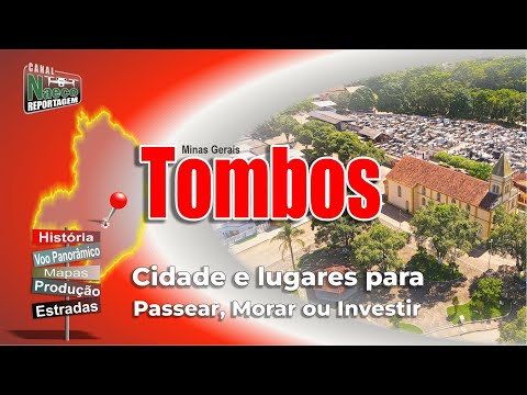 Tombos, MG – Cidade para passear, morar e investir.