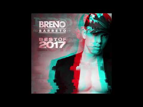 [ SET MIX ] Best of 2017 - DJ Breno Barreto
