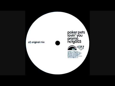 Poker Pets - Lovin' You (Original Mix)