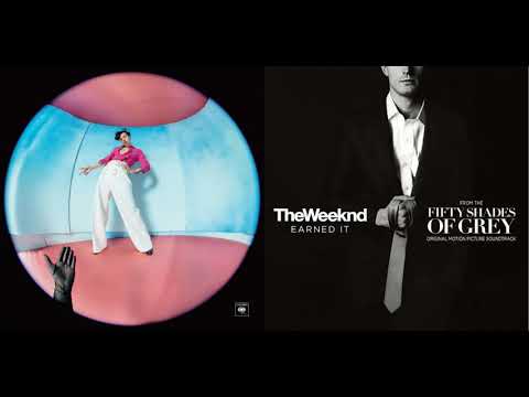 She & Earned It - Harry Styles & The Weeknd (Mashup)