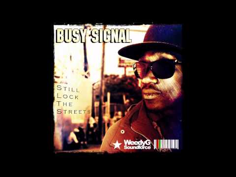 Still Lock The Street | Busy Signal | Big Vibez Riddim 2013 [Weedy G Soundforce / VP Records]