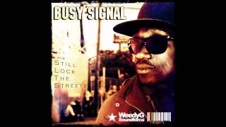 Still Lock The Street | Busy Signal | Big Vibez Riddim 2013 [Weedy G Soundforce / VP Records]