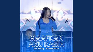 Download lagu Maafkan Aku Kasih mp3