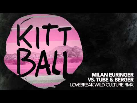 Milan Euringer vs Tube & Berger - Lovebreak (Wild Culture RMX)