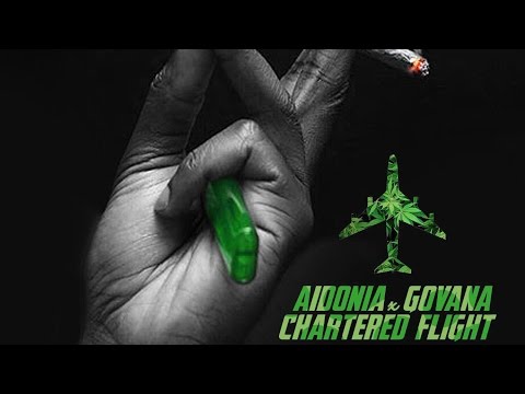 Aidonia x Govana - Chartered Flight (Raw) February 2016