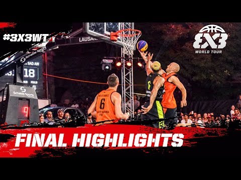 Lausanne v Novi Sad Al Wahda - Final Highlights - FIBA 3x3 World Tour Lausanne Masters  2017