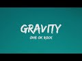 ONE OK ROCK - Gravity feat. Satoshi Fujihara (Lyrics)