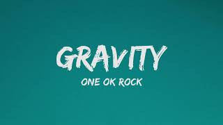 ONE OK ROCK - Gravity feat. Satoshi Fujihara (Lyrics)