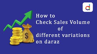 How to check daraz sales volume of different variations