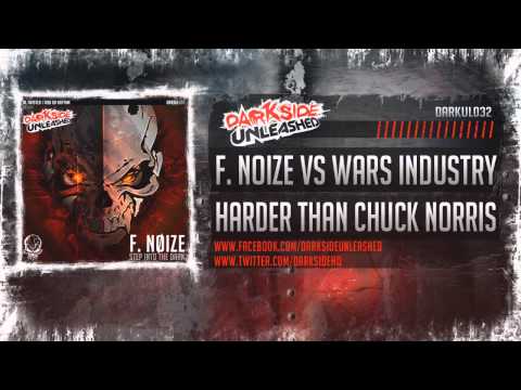 F.Noize vs Wars Industry - Harder Than Chuck Norris (Darkside Unleashed)