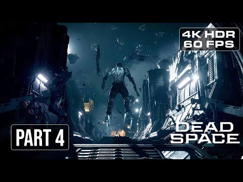 DEAD SPACE REMAKE Gameplay Walkthrough Part 4 - OBLITERATION IMMINENT CORRECTION [4K HDR 60FPS]