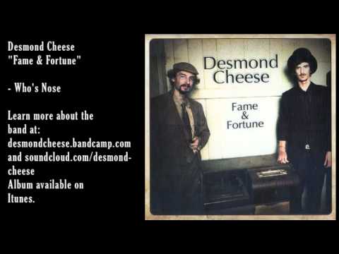 Desmond Cheese - Who's Nose