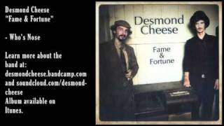 Desmond Cheese - Who's Nose