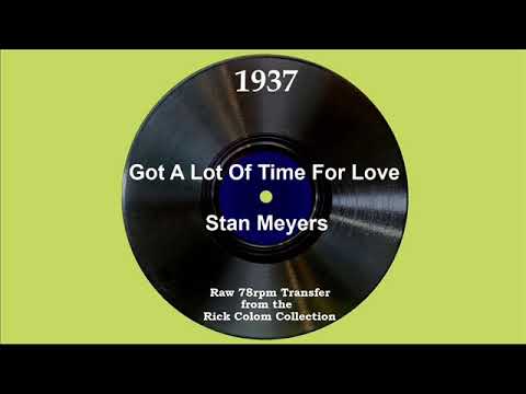 1937 Stan Meyers - Got A Lot Of Time For Love (Leon Lafell, vocal)