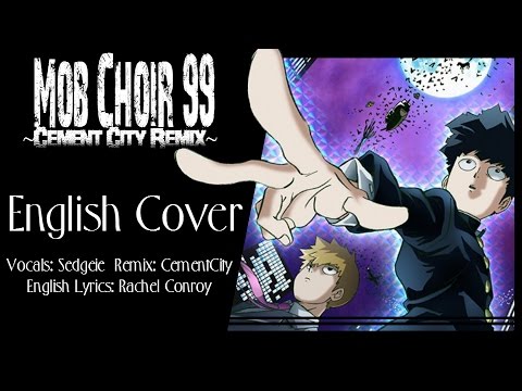 【SEDGEIE】» Mob Choir 99 •CementCity Remix• [English Remix]«
