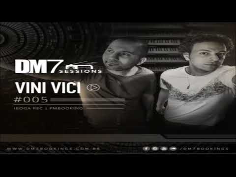 Vini Vici -  DM7 Sessions #005 (2018)