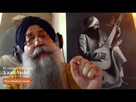 YaarAnād Virtual Baiṭhak Series Mēlā S1: E100 with Gurbāṇī Saṅgīta films by Bhai Baldeep Singh