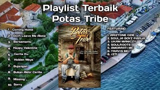 Download lagu POTAS TRIBE PLAYLIST 10 LAGU TERBAIK DARI POTAS TR... mp3