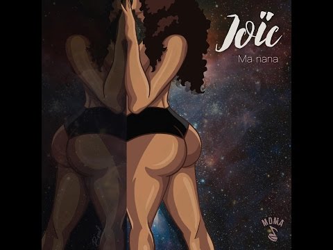 Joïc - Ma Nana