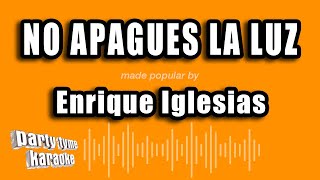Enrique Iglesias - No Apagues La Luz (Versión Karaoke)