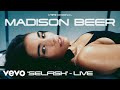 Madison Beer Selfish Live Performance Vevo LIFT