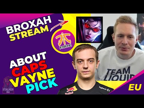 TL Broxah About Caps Vayne Pick 🤫